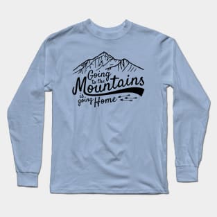 Going To The Mountains (black) Long Sleeve T-Shirt